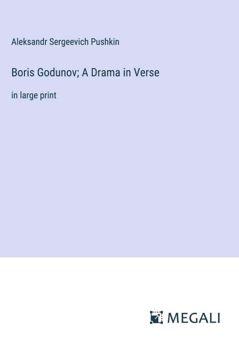 Alexander S. Puschkin: Boris Godunov; A Drama in Verse, Buch