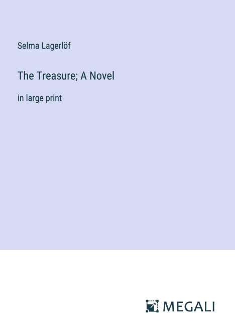 Selma Lagerlöf: The Treasure; A Novel, Buch