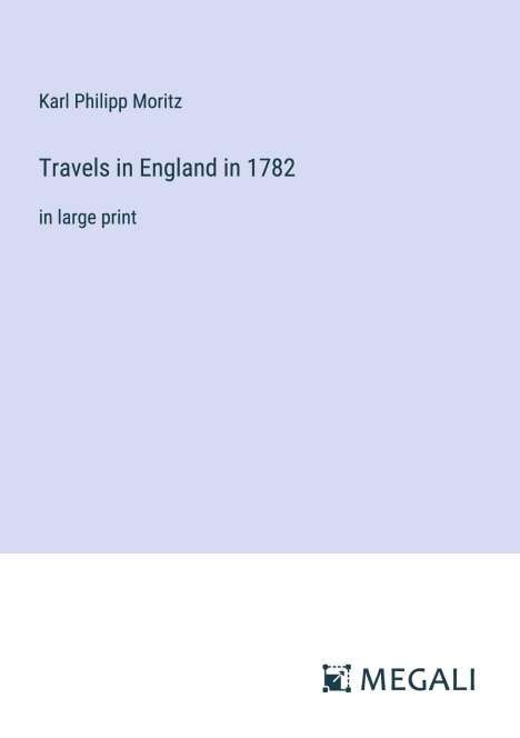 Karl Philipp Moritz: Travels in England in 1782, Buch