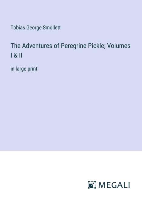 Tobias George Smollett: The Adventures of Peregrine Pickle; Volumes I &amp; II, Buch
