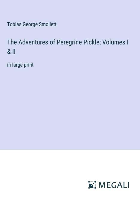 Tobias George Smollett: The Adventures of Peregrine Pickle; Volumes I &amp; II, Buch