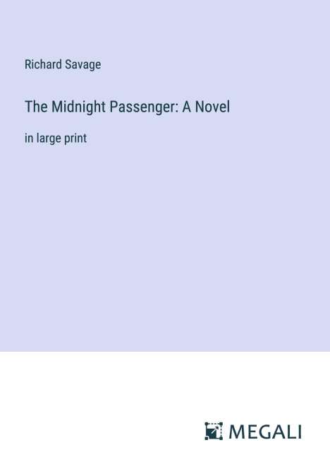 Richard Savage: The Midnight Passenger: A Novel, Buch