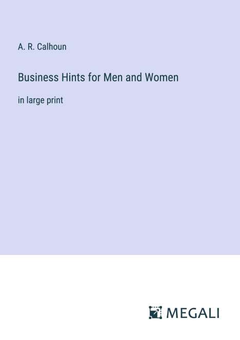 A. R. Calhoun: Business Hints for Men and Women, Buch