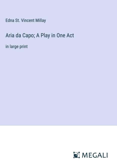 Edna St. Vincent Millay: Aria da Capo; A Play in One Act, Buch