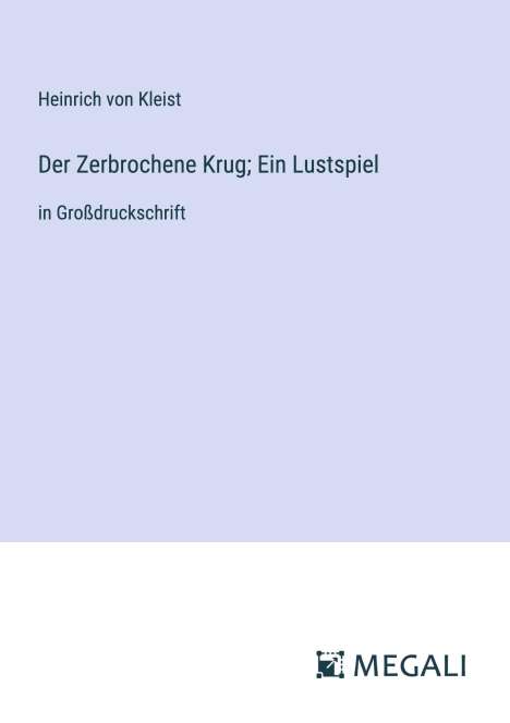 Heinrich von Kleist: Der Zerbrochene Krug; Ein Lustspiel, Buch