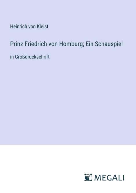 Heinrich von Kleist: Prinz Friedrich von Homburg; Ein Schauspiel, Buch
