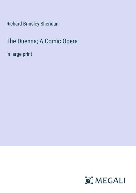 Richard Brinsley Sheridan: The Duenna; A Comic Opera, Buch