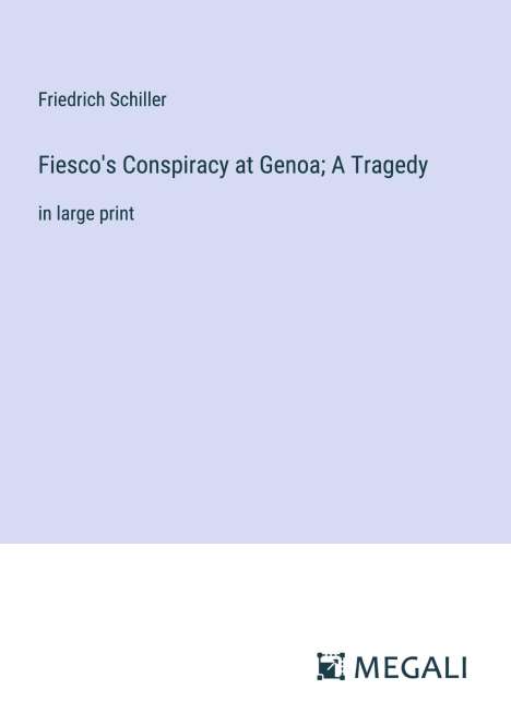 Friedrich Schiller: Fiesco's Conspiracy at Genoa; A Tragedy, Buch