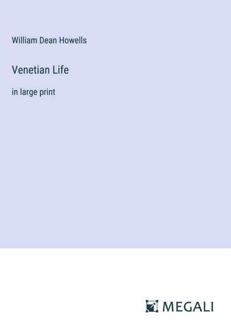 William Dean Howells: Venetian Life, Buch