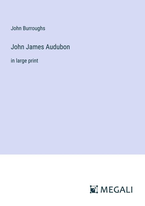 John Burroughs: John James Audubon, Buch