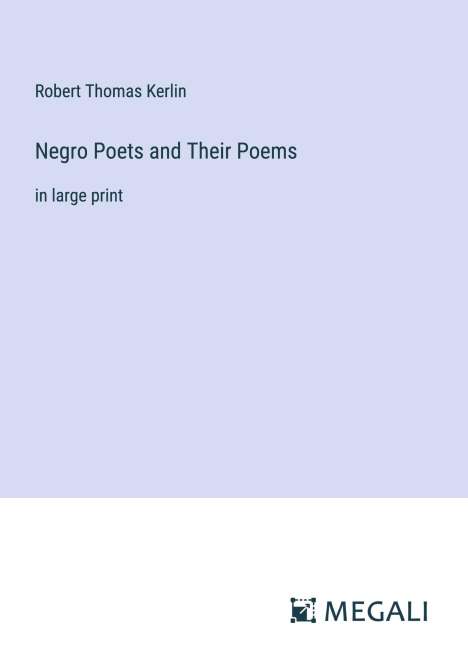 Robert Thomas Kerlin: Negro Poets and Their Poems, Buch