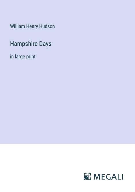 William Henry Hudson: Hampshire Days, Buch