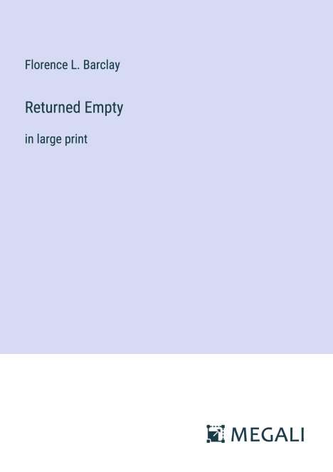 Florence L. Barclay: Returned Empty, Buch