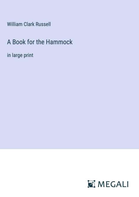 William Clark Russell: A Book for the Hammock, Buch