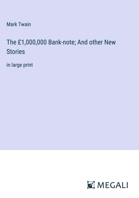Mark Twain: The £1,000,000 Bank-note; And other New Stories, Buch