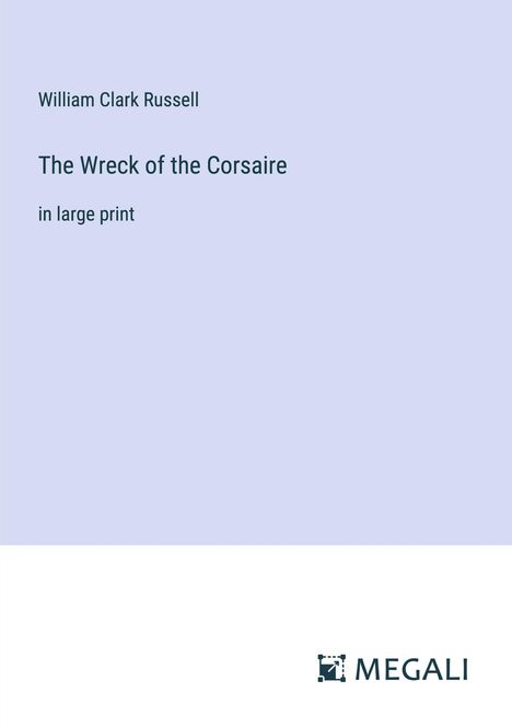 William Clark Russell: The Wreck of the Corsaire, Buch