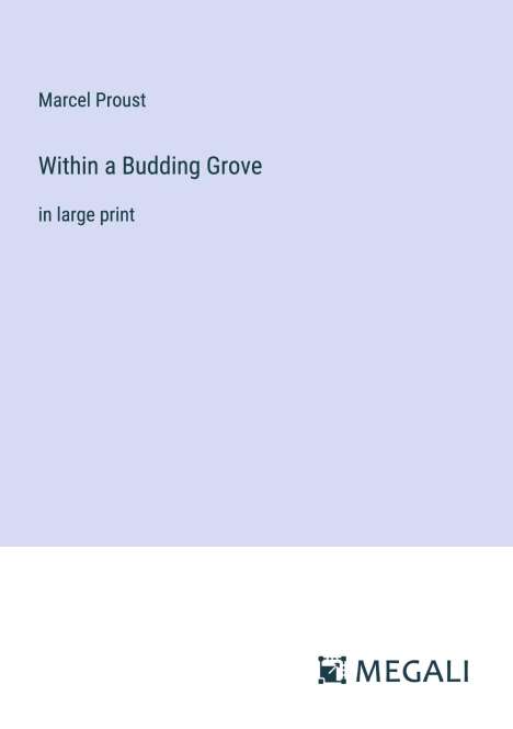 Marcel Proust: Within a Budding Grove, Buch