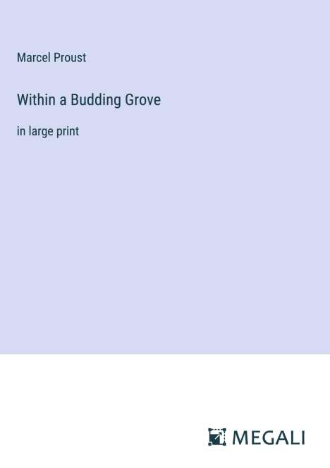Marcel Proust: Within a Budding Grove, Buch