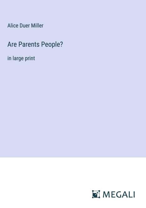 Alice Duer Miller: Are Parents People?, Buch