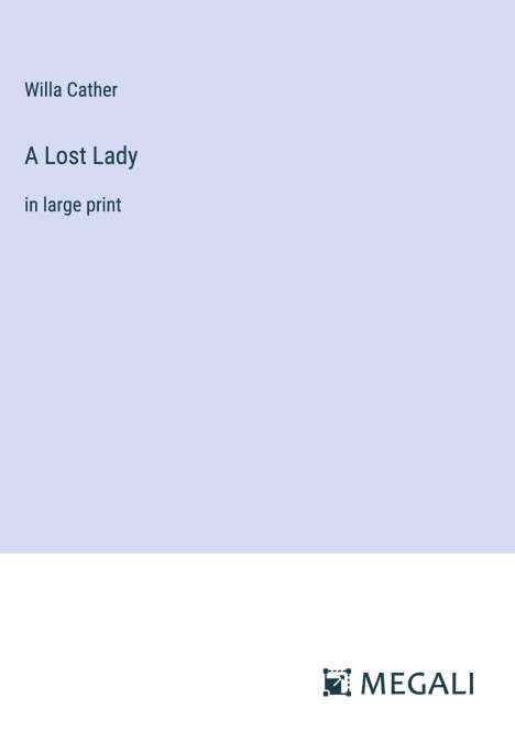 Willa Cather: A Lost Lady, Buch