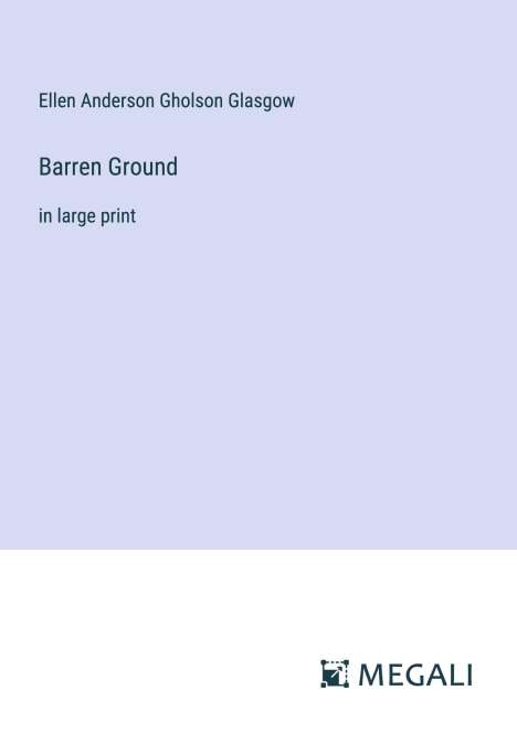 Ellen Anderson Gholson Glasgow: Barren Ground, Buch