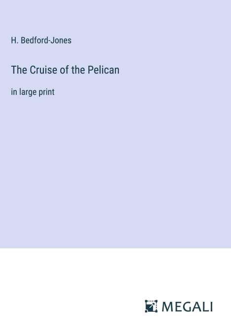 H. Bedford-Jones: The Cruise of the Pelican, Buch