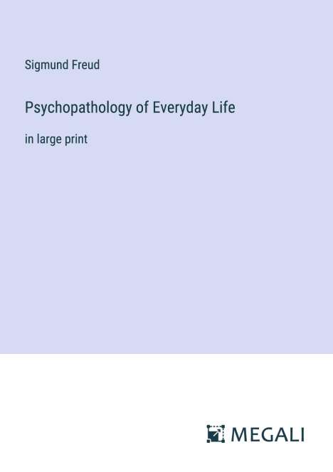 Sigmund Freud: Psychopathology of Everyday Life, Buch