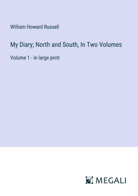 William Howard Russell: My Diary; North and South, In Two Volumes, Buch