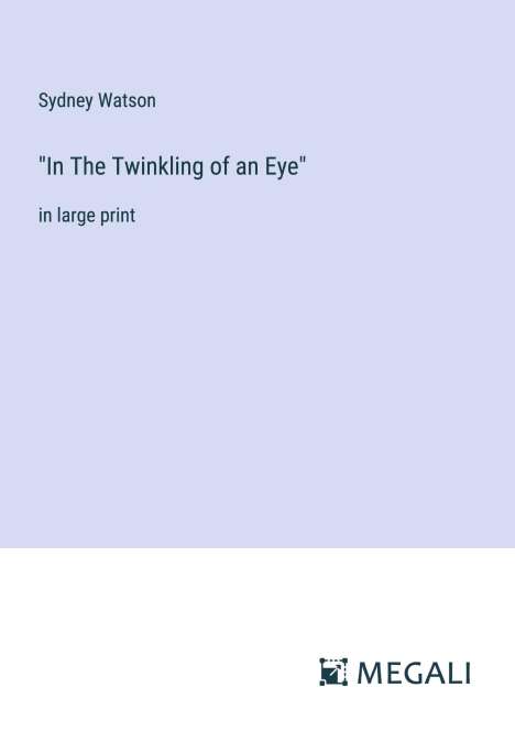 Sydney Watson: "In The Twinkling of an Eye", Buch