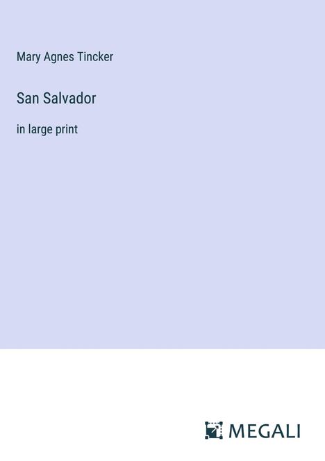 Mary Agnes Tincker: San Salvador, Buch