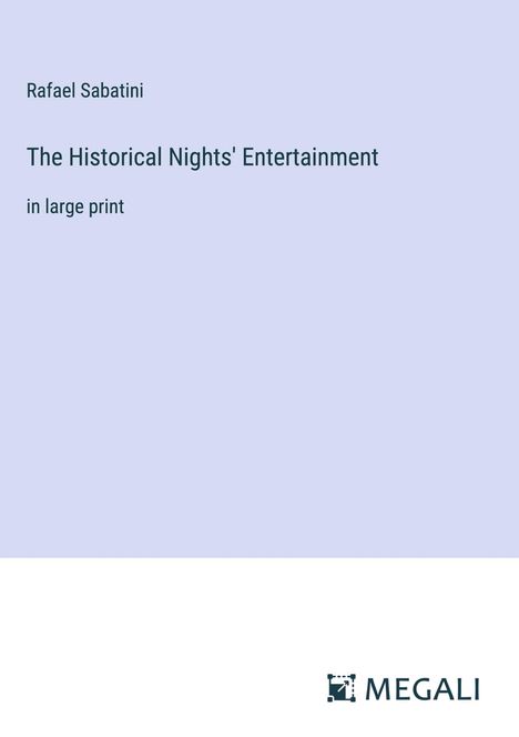 Rafael Sabatini: The Historical Nights' Entertainment, Buch