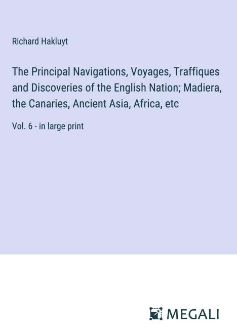 Richard Hakluyt: The Principal Navigations, Voyages, Traffiques and Discoveries of the English Nation; Madiera, the Canaries, Ancient Asia, Africa, etc, Buch