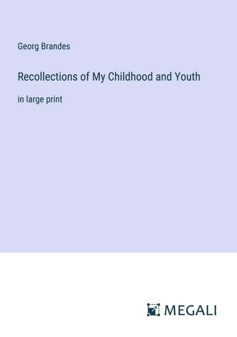 Georg Brandes: Recollections of My Childhood and Youth, Buch