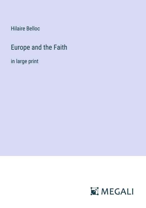 Hilaire Belloc: Europe and the Faith, Buch