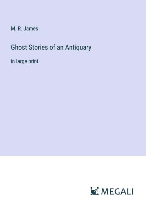 M. R. James: Ghost Stories of an Antiquary, Buch