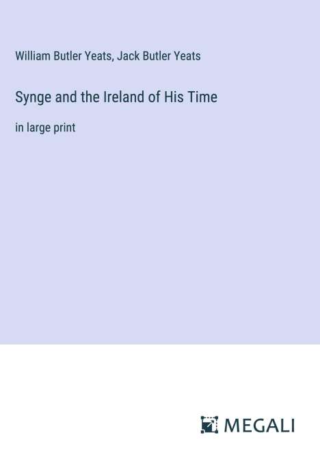 William Butler Yeats: Synge and the Ireland of His Time, Buch