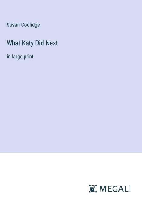 Susan Coolidge: What Katy Did Next, Buch