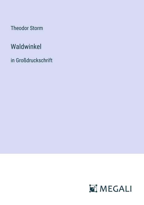 Theodor Storm: Waldwinkel, Buch
