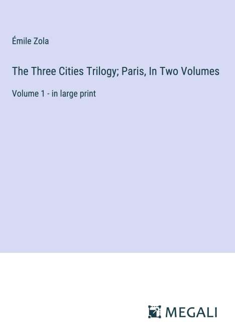 Émile Zola: The Three Cities Trilogy; Paris, In Two Volumes, Buch