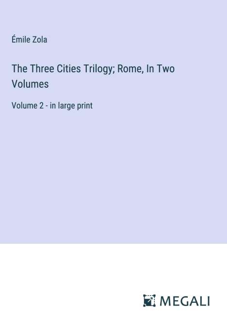 Émile Zola: The Three Cities Trilogy; Rome, In Two Volumes, Buch