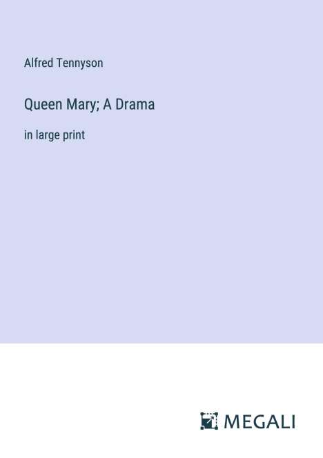 Alfred Tennyson: Queen Mary; A Drama, Buch