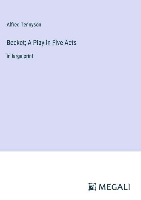 Alfred Tennyson: Becket; A Play in Five Acts, Buch