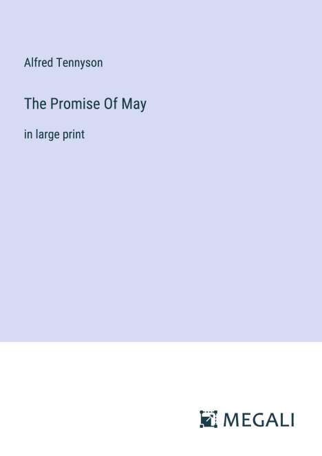 Alfred Tennyson: The Promise Of May, Buch