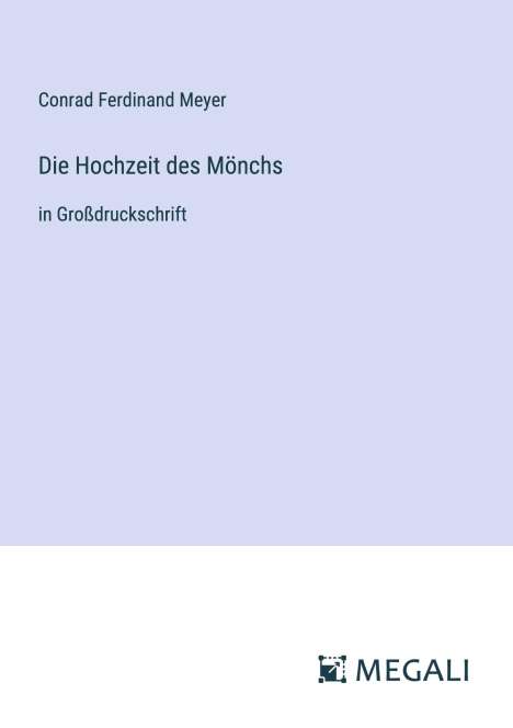 Conrad Ferdinand Meyer: Die Hochzeit des Mönchs, Buch