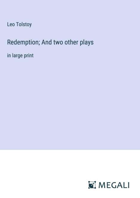 Leo N. Tolstoi: Redemption; And two other plays, Buch