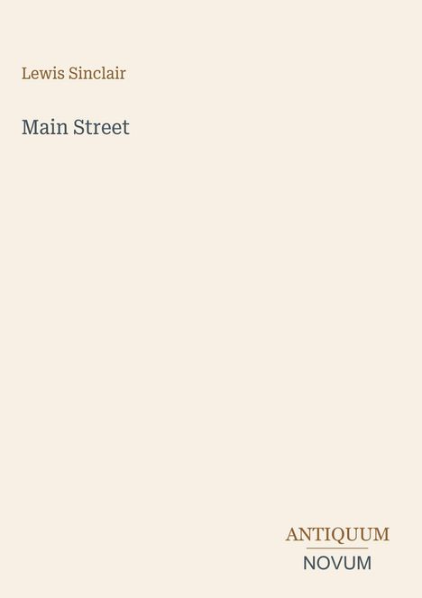 Wie ein schlichtes Buchcover: "Lewis Sinclair", "Main Street", "ANTIQUM NOVUM". Beige Hintergrund, minimalistisch.