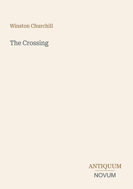 Texte: "Winston Churchill", "The Crossing", "ANTIQUM NOVUM". Schlichte Gestaltung auf hellem Hintergrund.