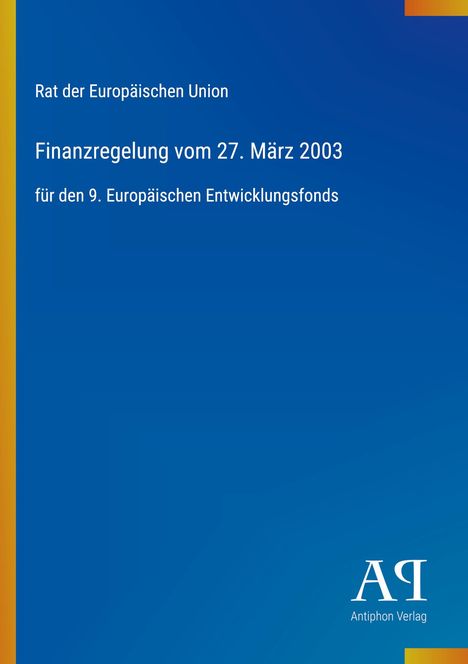 Rat der Europäischen Union, Finanzregelung vom 27. März 2003 für den 9. Europäischen Entwicklungsfonds. Blaues Design.