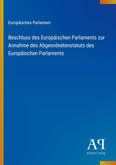Beschluss des Europäischen Parlaments zur Annahme des Abgeordnetenstatuts. Blauer Hintergrund mit gelber Kante.