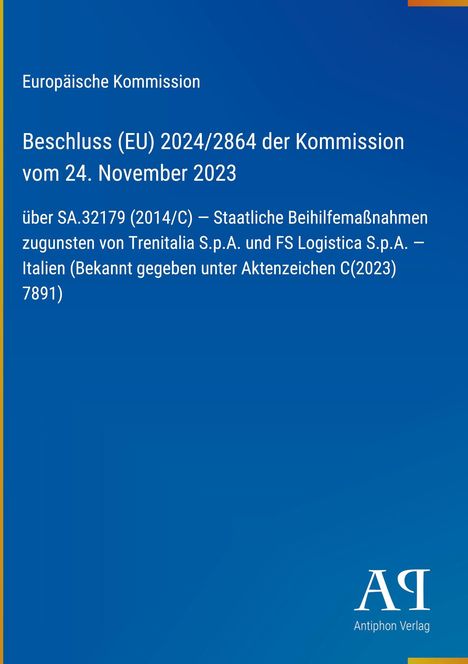 Europäische Kommission, Beschluss (EU) 2024/2864, 24. November 2023, Trenitalia S.p.A., FS Logistica S.p.A., blauer Hintergrund.